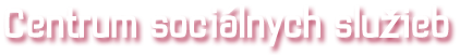 centrum socialnych sluzieb